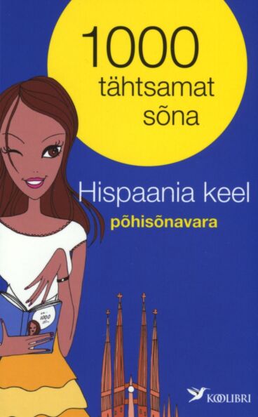 1000 tähtsamat sõna: hispaania keel, põhisõnavara kaanepilt – front cover