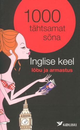 1000 tähtsamat sõna: inglise keel, lõbu ja armastus kaanepilt – front cover