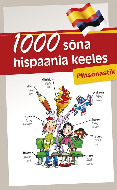 1000 sõna hispaania keeles: piltsõnastik Tuhat sõna hispaania keeles: piltsõnastik kaanepilt – front cover