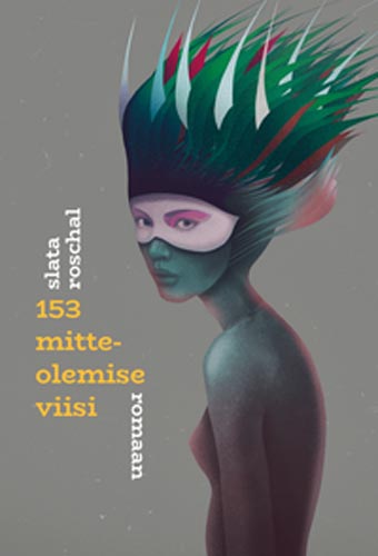 153 mitteolemise viisi Sada viiskümmend kolm mitteolemise viisi kaanepilt – front cover