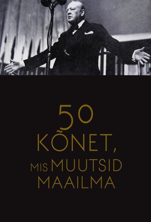 50 kõnet, mis muutsid maailma Viiskümmend kõnet, mis muutsid maailma kaanepilt – front cover