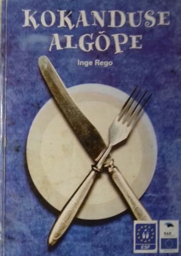 Kokanduse algõpe: õpik-töövihik kaanepilt – front cover