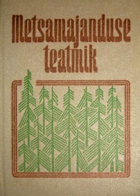 Metsamajanduse teatmik kaanepilt – front cover