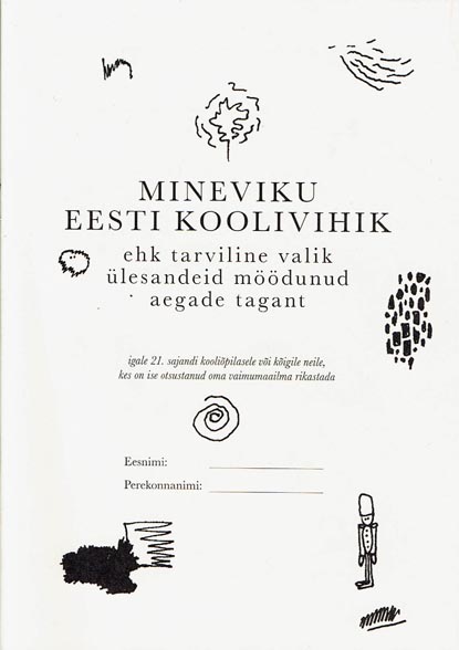 Mineviku Eesti koolivihik Tarviline valik ülesandeid möödunud aegade tagant kaanepilt – front cover