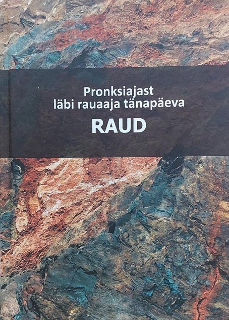 Pronksiajast läbi rauaaja tänapäeva: raud kaanepilt – front cover