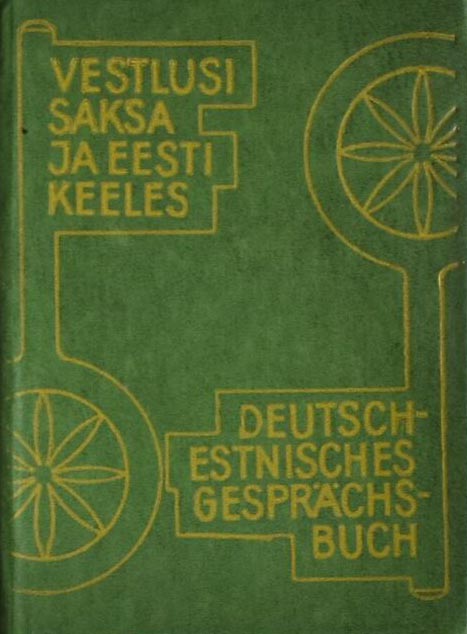 Vestlusi saksa ja eesti keeles Deutsch-estnisches Gesprächsbuch kaanepilt – front cover