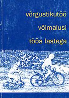 Võrgustikutöö võimalusi töös lastega Artiklite kogumik kaanepilt – front cover