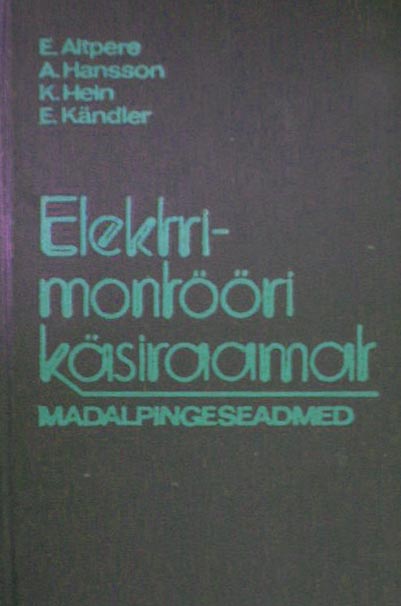 Elektrimontööri käsiraamat: madalpingeseadmed kaanepilt – front cover