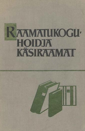 Raamatukoguhoidja käsiraamat kaanepilt – front cover