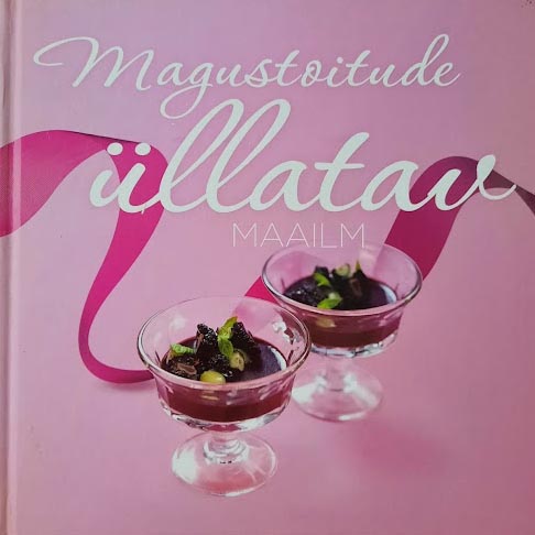 Magustoitude üllatav maailm kaanepilt – front cover