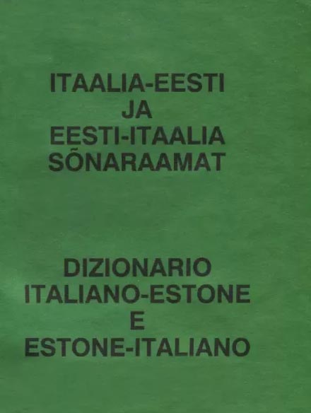 Itaalia-eesti ja eesti-itaalia sõnaraamat Piccolo dizinario estone-italiano e italiano-estone kaanepilt – front cover