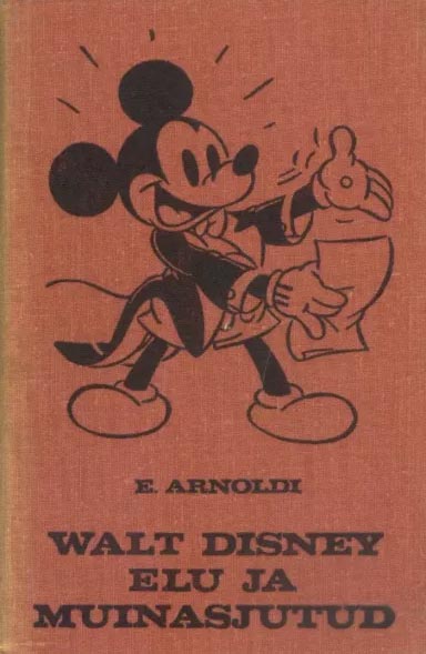 Walt Disney elu ja muinasjutud kaanepilt – front cover