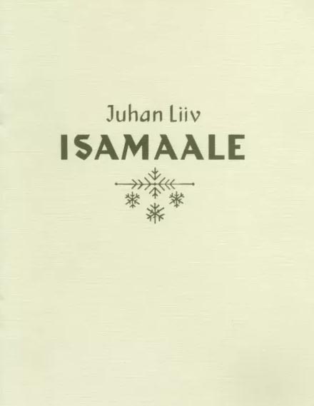 Juhan Liiv: isamaale kaanepilt – front cover