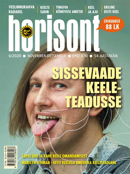 Sissevaade keeleteadusesse Ajakiri „Horisont”, november-detsember 2020 kaanepilt – front cover