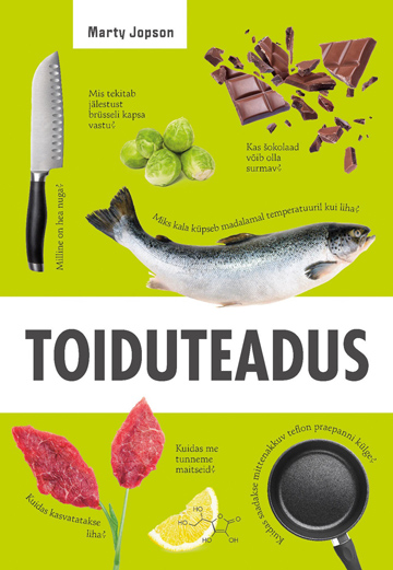 Toiduteadus Uurimus sellest, mida me sööme ja kuidas süüa teeme kaanepilt – front cover