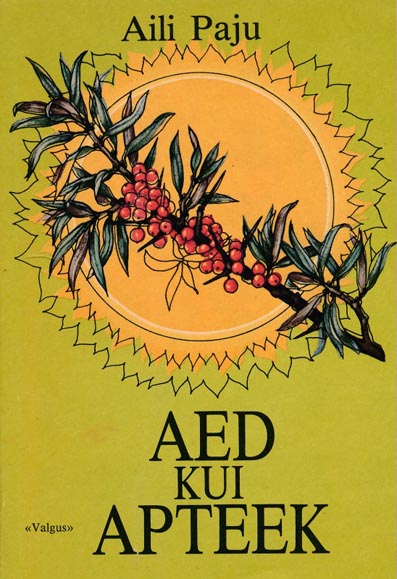 Aed kui apteek Aiandus- ja taimravihuvilistele kaanepilt – front cover