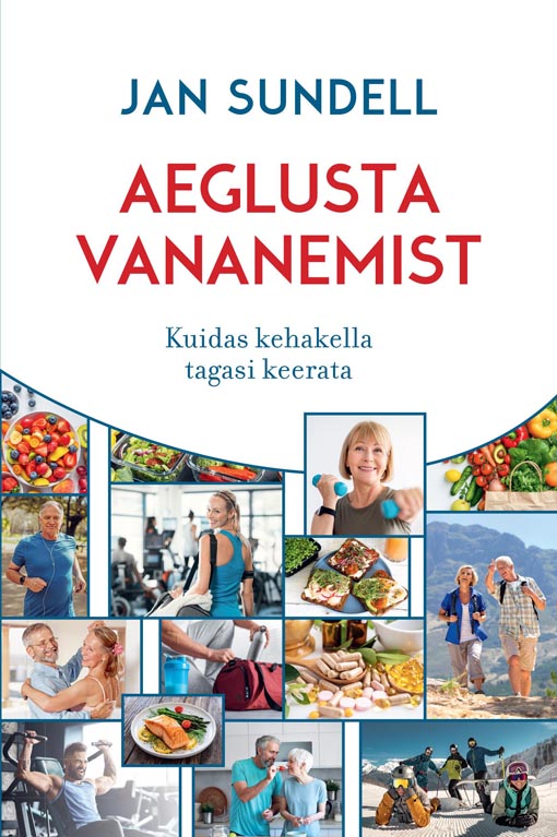 Aeglusta vananemist: kuidas kehakella tagasi keerata kaanepilt – front cover