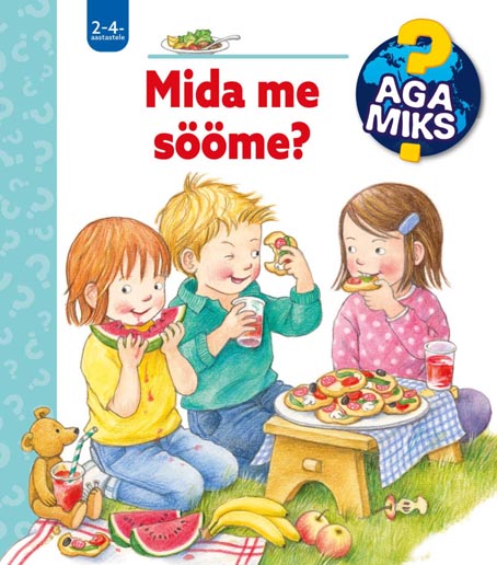 Aga miks? Mida me sööme? kaanepilt – front cover