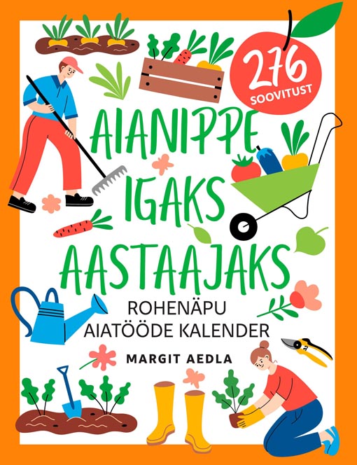 Aianippe igaks aastaajaks 2025 Rohenäpu aiatööde kalender kaanepilt – front cover