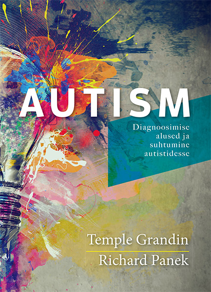 Autism: diagnoosimise alused ja suhtumine autistidesse kaanepilt – front cover