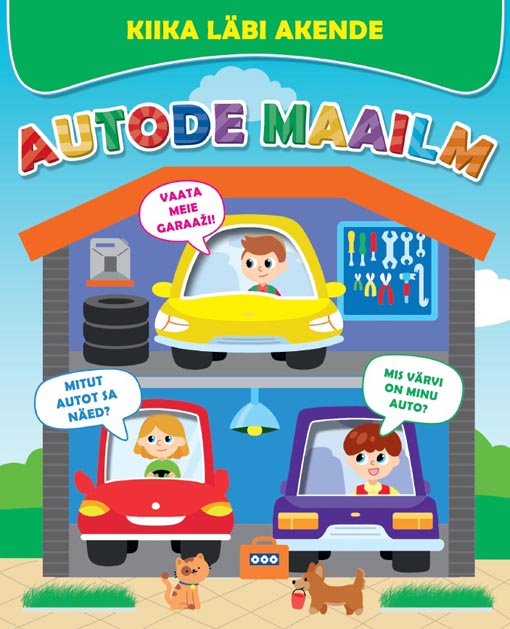 Autode maailm: kiika läbi akende kaanepilt – front cover