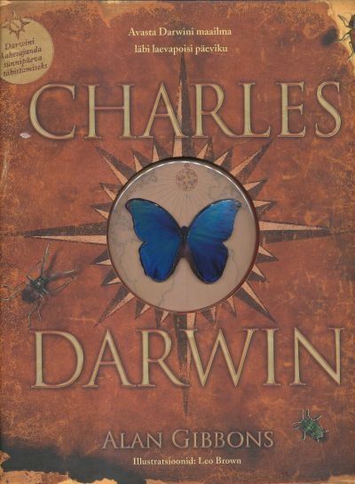 Charles Darwin: avasta Darwini maailma läbi laevapoisi päeviku kaanepilt – front cover