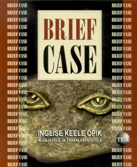 Brief case: inglise keele õpik algajatele ja taasalustajatele kaanepilt – front cover