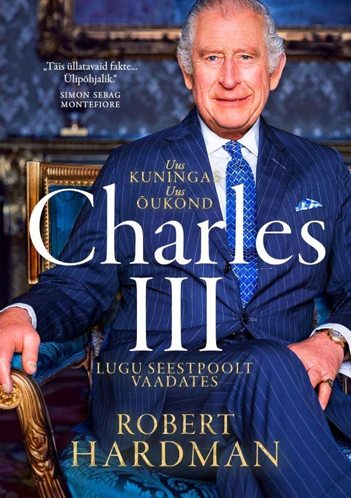 Charles III: uus kuningas, uus õukond Lugu seestpoolt vaadates kaanepilt – front cover