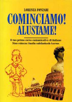 Cominciamo! Il tuo primo corso comunicativo di italiano Alustame! Sinu esimene itaalia suhtluskeele kursus kaanepilt – front cover