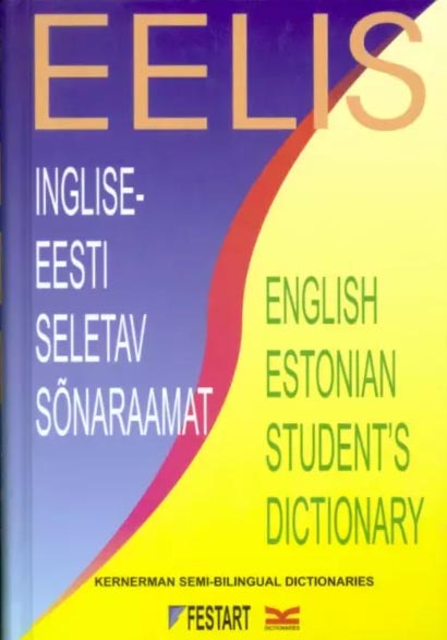 EELIS: inglise-eesti seletav sõnaraamat English Estonian student’s dictionary kaanepilt – front cover