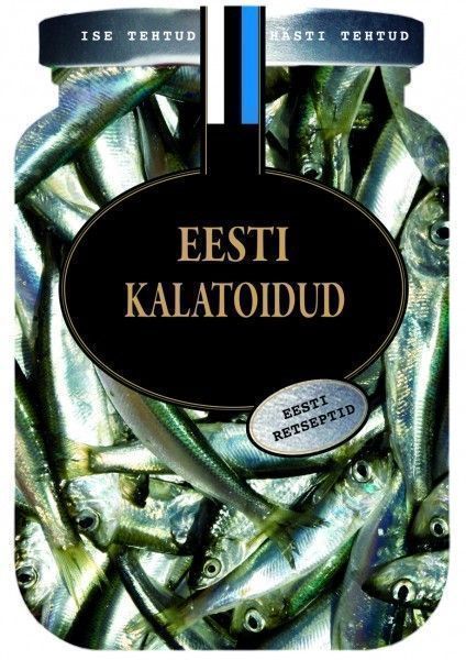 Eesti kalatoidud: Eesti retseptid kaanepilt – front cover