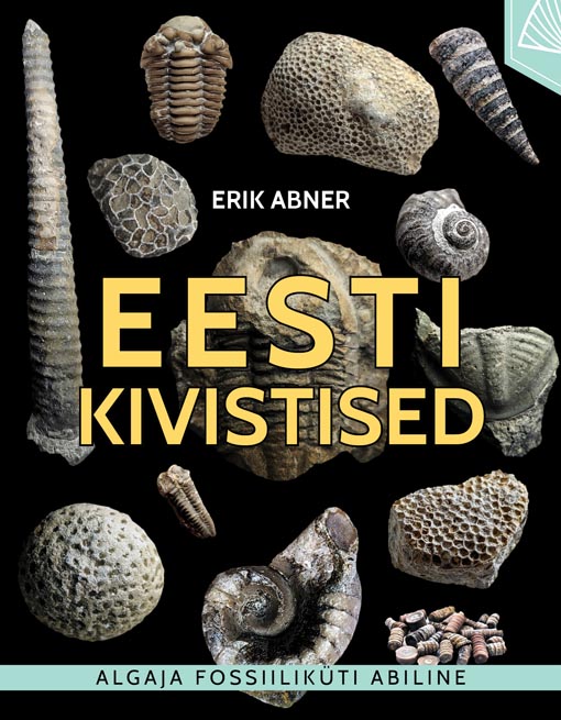 Eesti kivistised: algaja fossiiliküti abiline kaanepilt – front cover