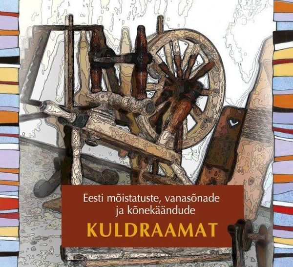 Eesti mõistatuste, vanasõnade ja kõnekäändude kuldraamat kaanepilt – front cover