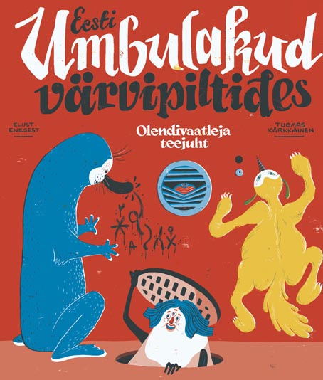 Eesti umbulakud värvipiltides Olendivaatleja teejuht elust enesest kaanepilt – front cover