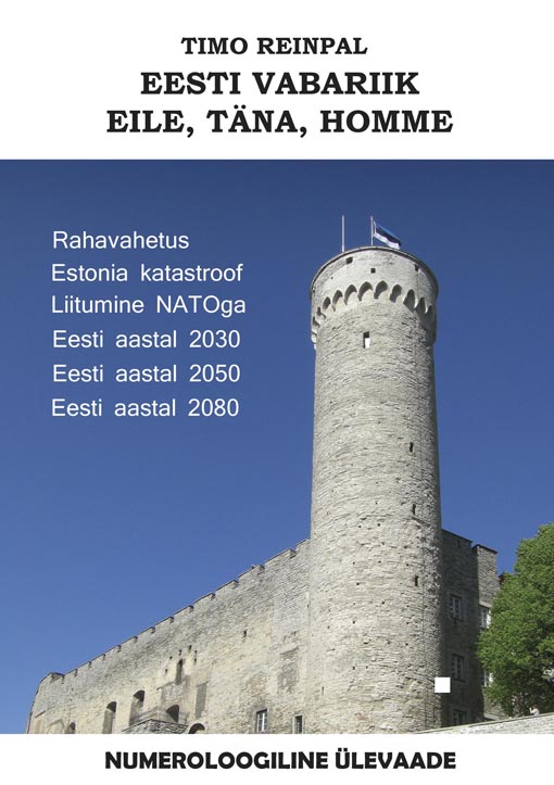 Eesti Vabariik eile, täna, homme: numeroloogiline ülevaade kaanepilt – front cover