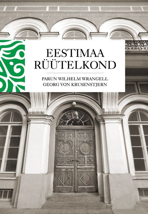 Eestimaa rüütelkond: rüütelkonna peamehed ja maanõunikud kaanepilt – front cover