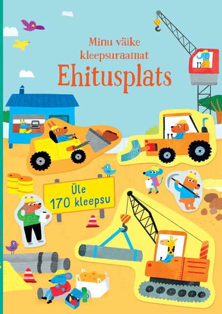 Ehitusplats: minu väike kleepsuraamat kaanepilt – front cover