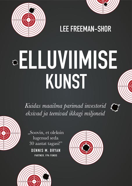 Elluviimise kunst Kuidas maailma parimad investorid eksivad ja teenivad ikkagi miljoneid kaanepilt – front cover