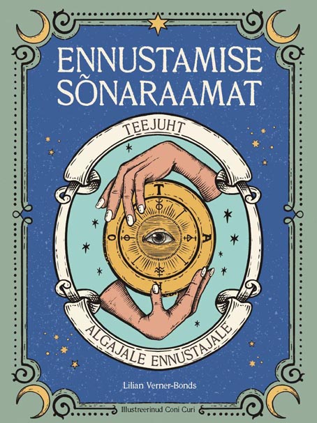 Ennustamise sõnaraamat: teejuht algajale ennustajale kaanepilt – front cover