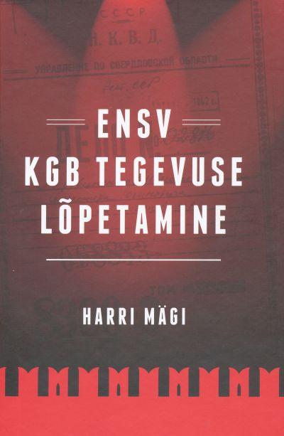 ENSV KGB tegevuse lõpetamine kaanepilt – front cover