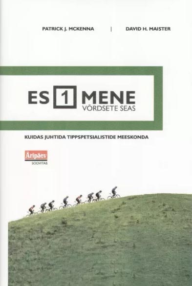 Esimene võrdsete seas Kuidas juhtida tippspetsialistide meeskonda kaanepilt – front cover