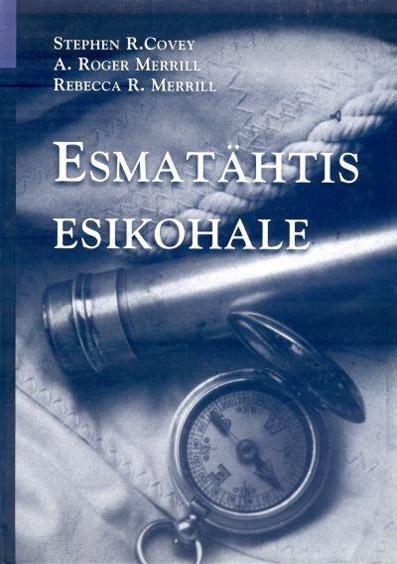 Esmatähtis esikohale Elada, armastada, õppida, jätta endast jälg kaanepilt – front cover