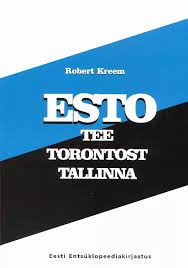 ESTO tee Torontost Tallinna Eestlaste elujõu ja vabadusaate aastad 1972–1996 kaanepilt – front cover