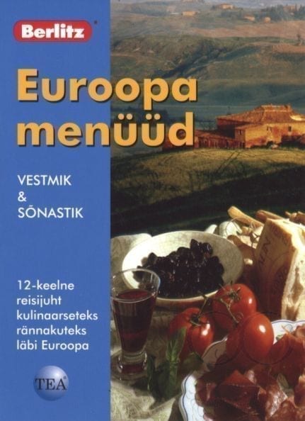 Euroopa menüüd: vestmik & sõnastik 12-keelne reisijuht kulinaarseteks rännakuteks läbi Euroopa kaanepilt – front cover