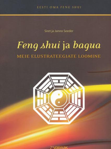 Feng shui ja bagua Meie elustrateegiate loomine kaanepilt – front cover