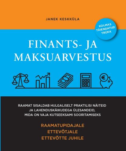 Finants- ja maksuarvestus Raamatupidajale, ettevõtjale, ettevõtte juhile kaanepilt – front cover