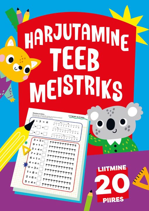 Harjutamine teeb meistriks: liitmine 20 piires Liitmine kahekümne piires kaanepilt – front cover