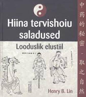 Hiina tervishoiu saladused: looduslik elustiil kaanepilt – front cover