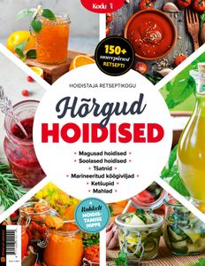 Hõrgud hoidised: hoidistaja retseptikogu kaanepilt – front cover