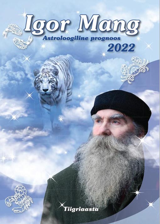 Igor Mang: astroloogiline prognoos 2022 Tiigriaasta kaanepilt – front cover